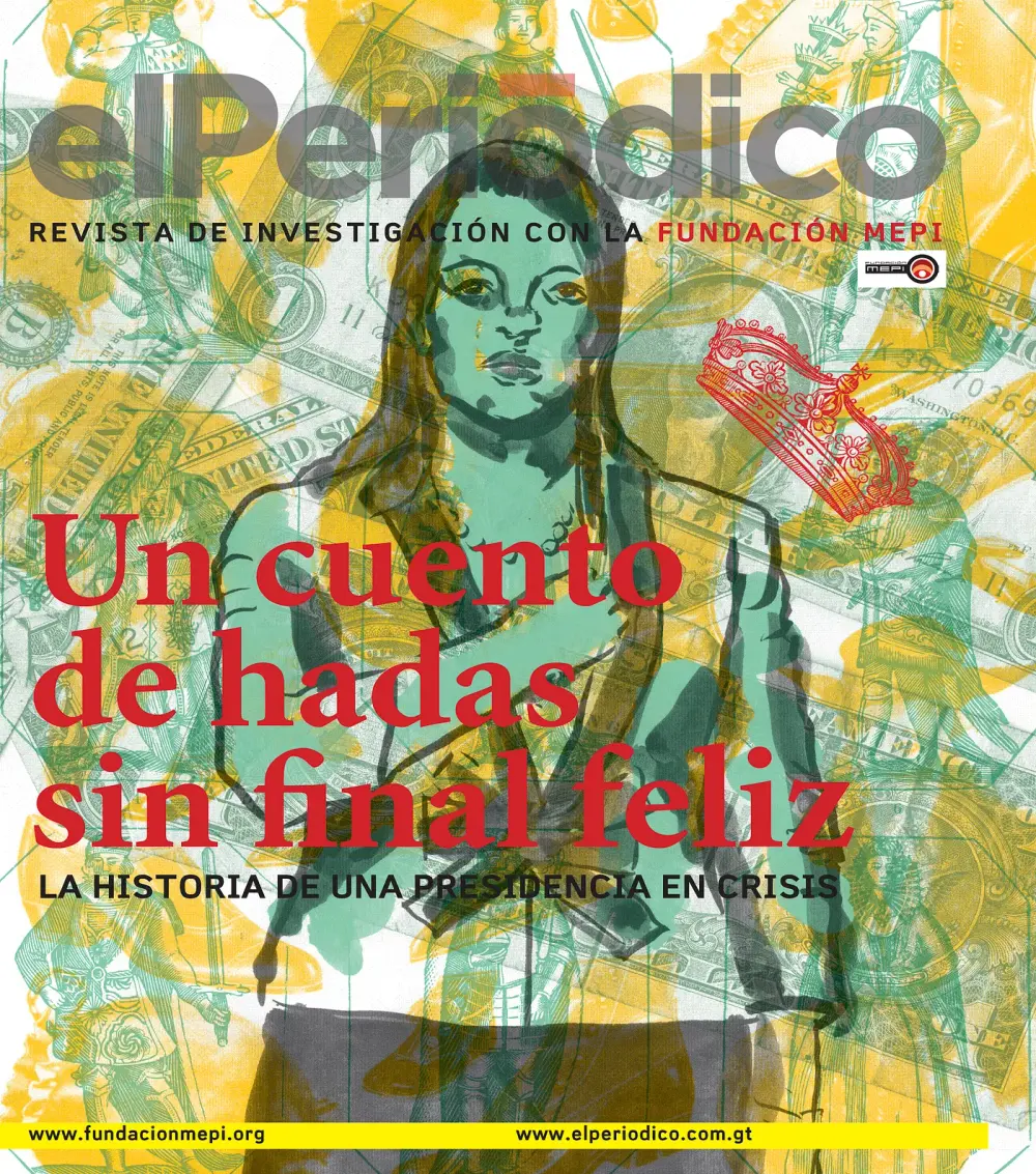 Portada de la revista de investigación de elPeriódico con la Fundación MEPI: «Un cuento de hadas sin final feliz. La historia de una presidencia en crisis».